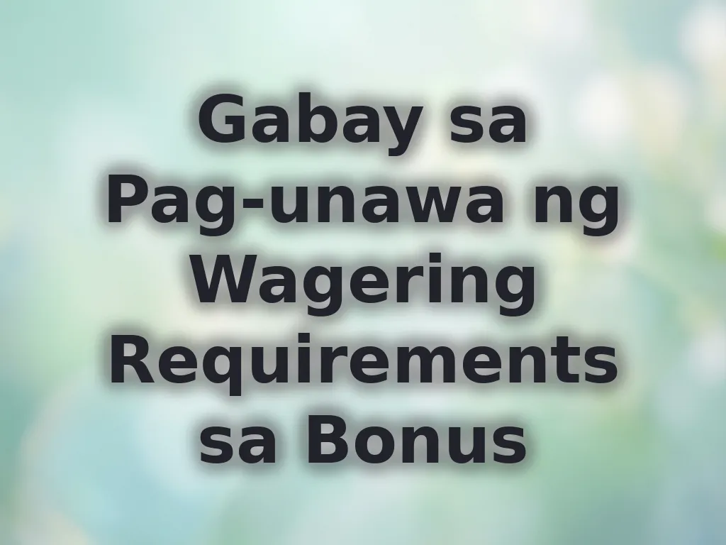 Gabay sa wagering requirements